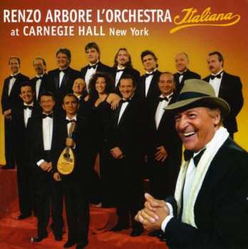 Album Renzo Arbore L'Orchestra Italiana: At Carnegie Hall New York