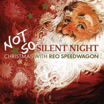 CD REO Speedwagon: Not So Silent Night: Christmas With REO Speedwagon 468062
