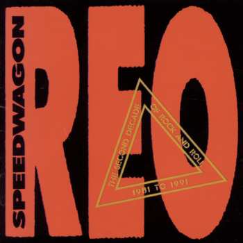 Album REO Speedwagon: The Second Decade Of Rock And Roll 1981 To 1991