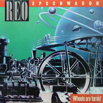 Album REO Speedwagon: Wheels Are Turnin'