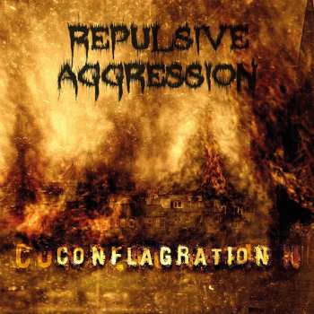Album Repulsive Aggression: Conflagration