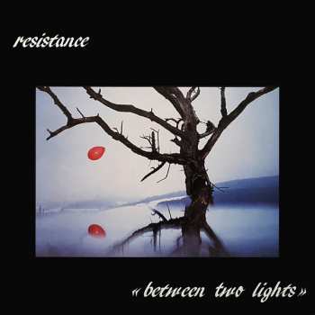 Album Résistance: Between Two Lights