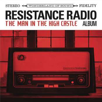 Album Resistance Radio: The Man In The High Castle / Var: Resistance Radio: The Man In The High Castle