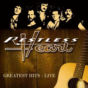 Album Restless Heart: Greatest Hits: Live