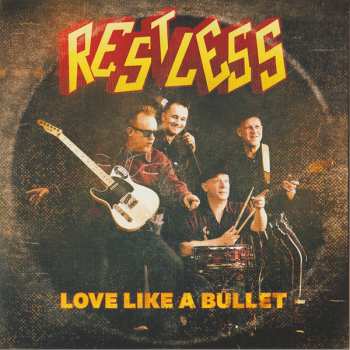 Album Restless: Love Like A Bullet