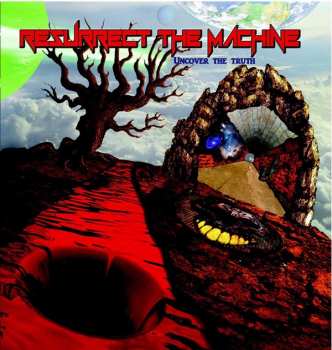 Album Resurrect The Machine: Uncover The Truth