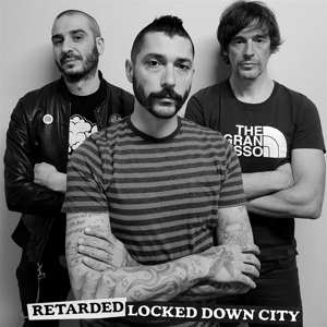 Album Retarded: 7-locked Down City
