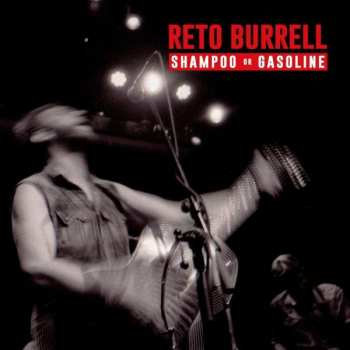 Album Reto Burrell: Shampoo or Gasoline