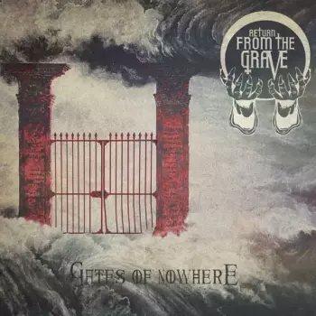 Return From The Grave: Gates Of Nowhere