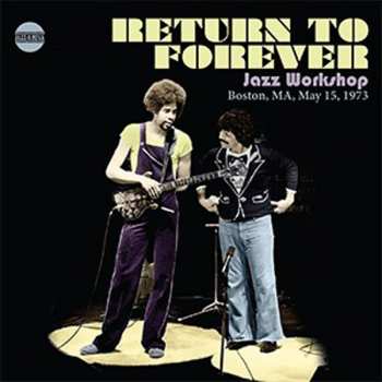 Album Return To Forever: Jazz Workshop Boston, MA, May 15, 1973