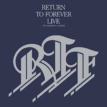 2CD Return To Forever: Live The Complete Concert 93431