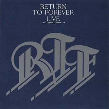 Album Return To Forever: Live The Complete Concert