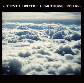 Album Return To Forever: The Mothership Returns