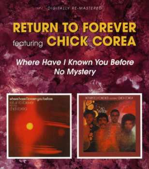 Return To Forever: Where Have I Known You Before / No Mystery 