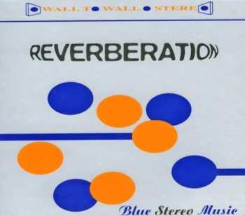 Reverberation: Blue Stereo Music