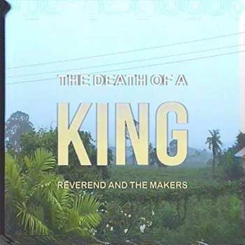 Album Reverend And The Makers: The Death Of A King