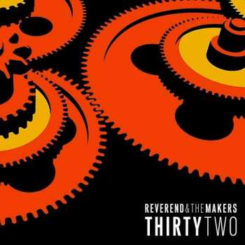 Album Reverend And The Makers: Thirty Two