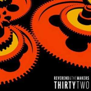 CD Reverend And The Makers: Thirty Two 36249