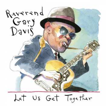 2CD Rev. Gary Davis: Let Us Get Together 459753
