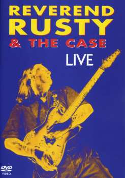 DVD Reverend Rusty & The Case: Live