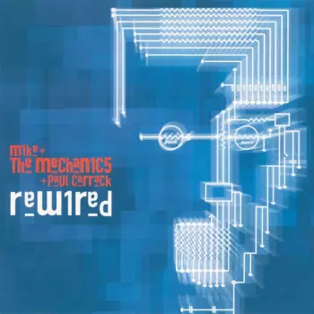 Mike & The Mechanics: Rewired