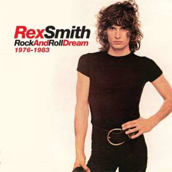 Album Rex Smith: Rock And Roll Dream 1976-1983