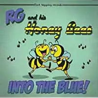 RG & His Honeybees: Into The Blue