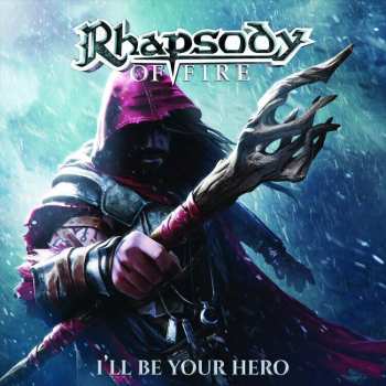 Album Rhapsody Of Fire: I'll Be Your Hero