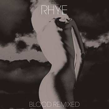 Album Rhye: Blood Remixed