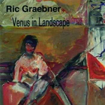 Album Ric Graebner: Venus In Landscape