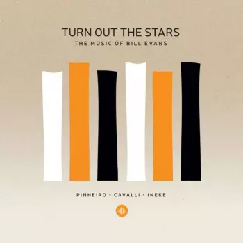Turn Out The Stars - The Music Of Bill Evans