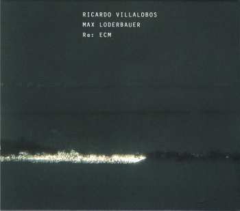 Album Ricardo Villalobos: Re: ECM
