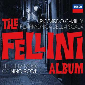 Album Riccardo Chailly: The Fellini Album: The Film Music Of Nino Rota