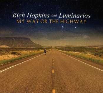 Album Rich Hopkins & Luminarios: My Way Or The Highway