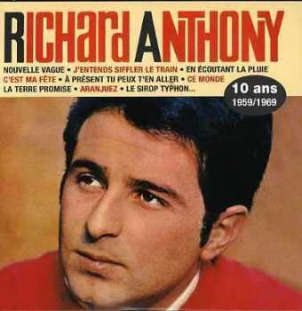 Richard Anthony: 10 Ans - 1959 / 1969