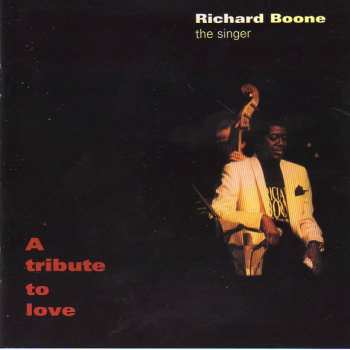 Album Richard Boone: A Tribute To Love