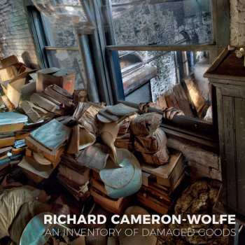 Album Richard Cameron-Wolfe: An Inventory Of Damaged Goods