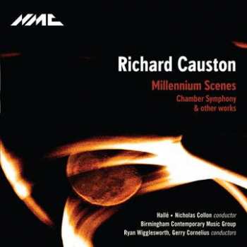 Richard Causton: Millennium Scenes : Chamber Symphony & Other Works