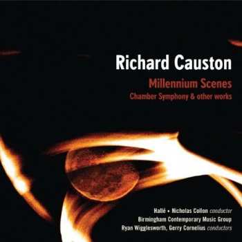 CD Richard Causton: Millennium Scenes : Chamber Symphony & Other Works 410130