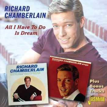 Album Richard Chamberlain: All I Have To Do Is Dream