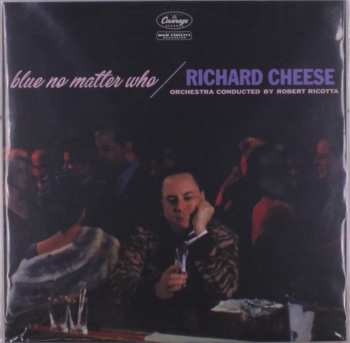 Album Richard Cheese: Blue No Matter Who
