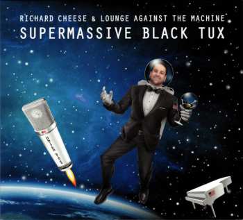 LP Richard Cheese & Lounge Against The Machine: Supermassive Black Tux
