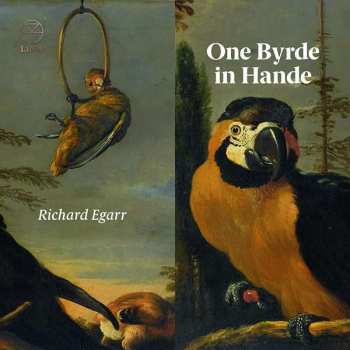 Album Richard Egarr: One Byrde In Hande