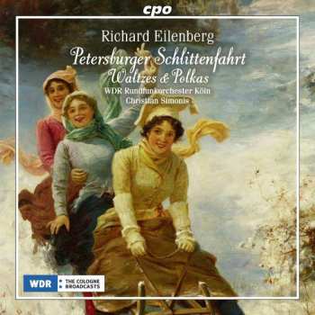 Album Richard Eilenberg: Orchesterwerke "petersburger Schlittenfahrt"