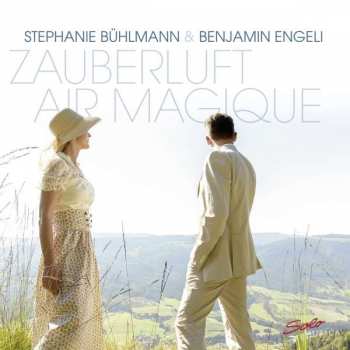 Album Richard Flury: Stephanie Bühlmann & Benjamin Engeli - Zauberluft Air Magique