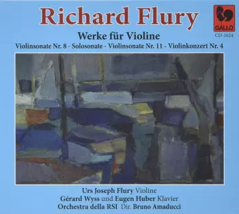 Richard Flury: Werke Für Violine