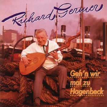 Album Richard Germer: Geh'n Wir Mal Zu Hagenbeck
