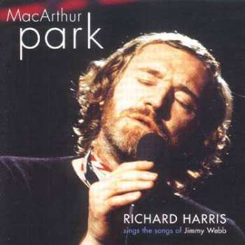 Album Richard Harris: MacArthur Park - Richard Harris Sings The Songs Of Jimmy Webb