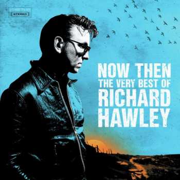 2LP Richard Hawley: Now Then:the Very Best Of Richard Hawley 522045