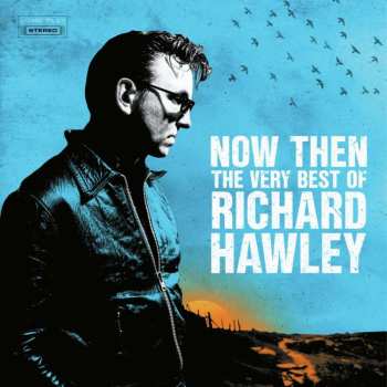 2CD Richard Hawley: Now Then: The Very Best Of Richard Hawley 481197